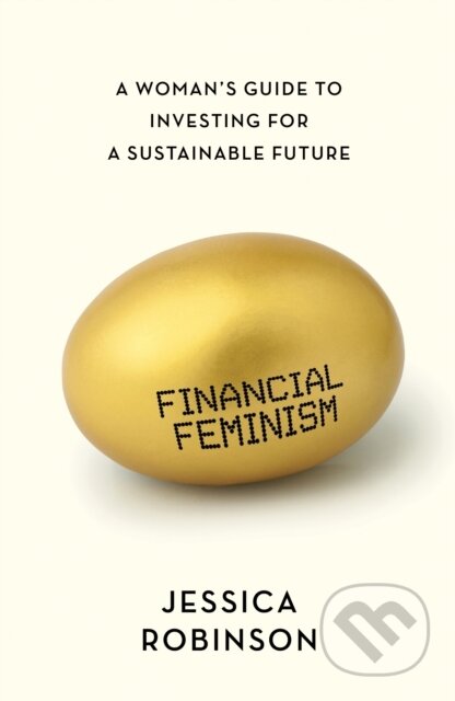 Kniha: Financial Feminism (Jessica Robinson). Unbound, 2021
