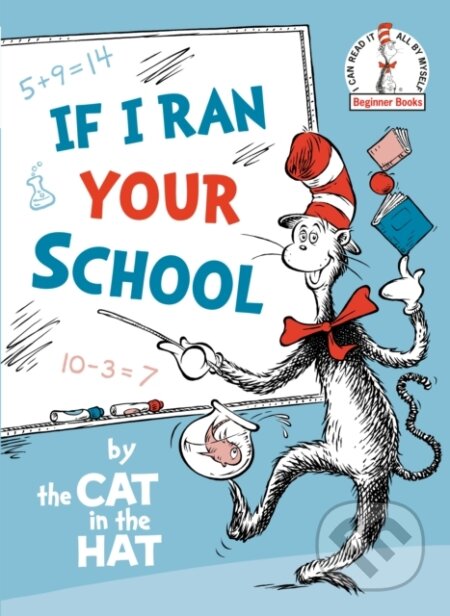 Kniha: If I Ran Your School-by the Cat in the Hat (Random House). , 1900