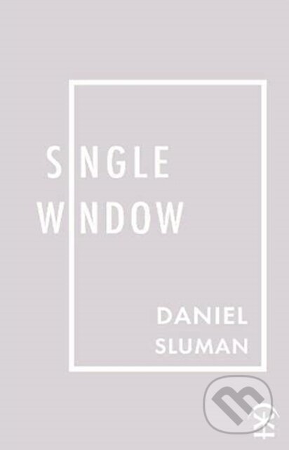 Kniha: single window (Daniel Sluman). , 2021
