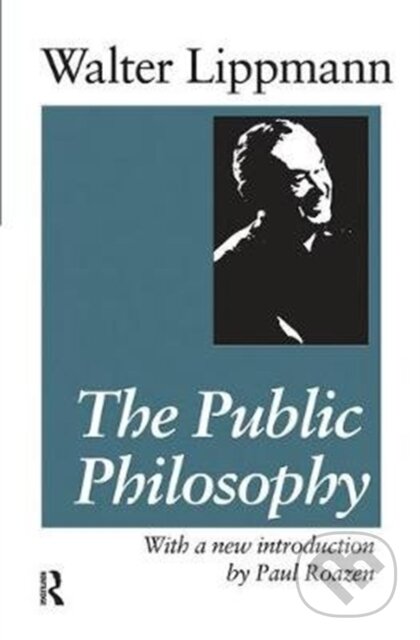 Kniha: The Public Philosophy (Hans Eysenck a Walter Lippmann). Routledge, 2017