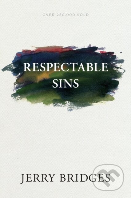 Kniha: Respectable Sins (Jerry Bridges). , 2017