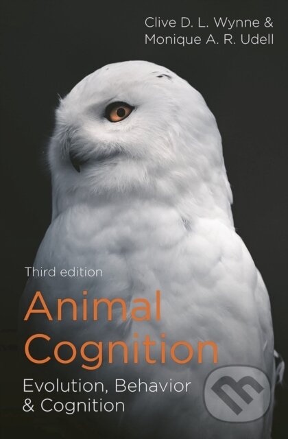 Kniha: Animal Cognition (Clive D.L. Wynne a Monique A. R. Udell). Bloomsbury, 2020