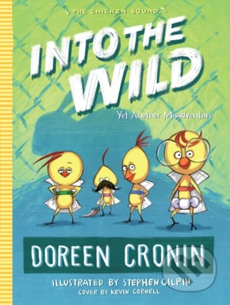 Kniha: Into the Wild (Doreen Cronin). , 2017