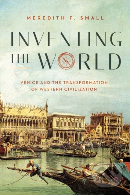 Kniha: Inventing the World (Meredith F. Small). , 2021
