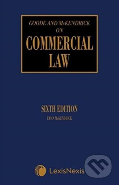 Kniha: Goode on Commercial Law (Professor Ewan McKendrick a Sir Roy Goode). , 2020