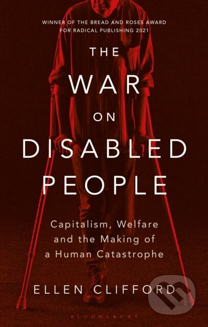 Kniha: The War on Disabled People (Ellen Clifford). Zed Books, 2020