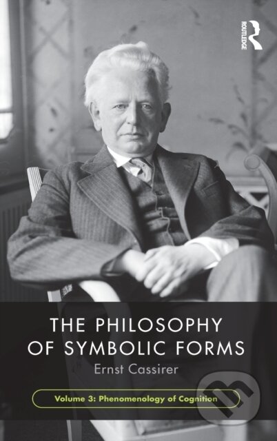 Kniha: The Philosophy of Symbolic Forms (Ernst Cassirer). Routledge, 2020
