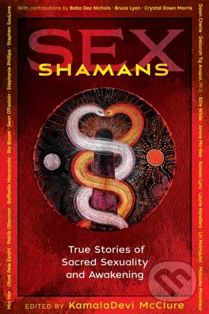 Kniha: Sex Shamans (KamalaDevi McClure). Destiny Books, 2020