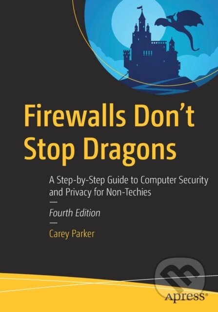 Kniha: Firewalls Don't Stop Dragons (Carey Parker). Apress, 2020
