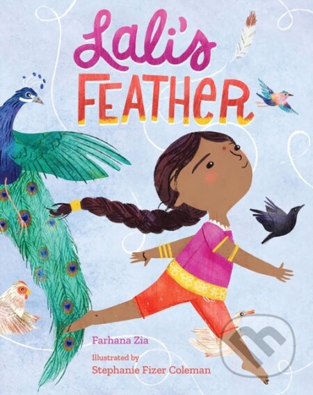 Kniha: Lali's Feather (Farhana Zia). Peachtree, 2020