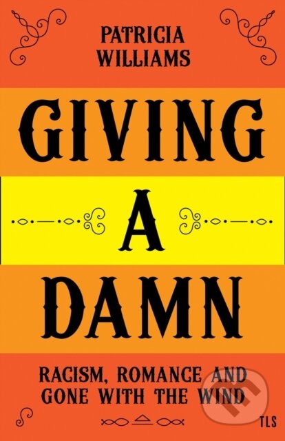 Kniha: Giving A Damn (Patricia Williams). TLS Books, 2021