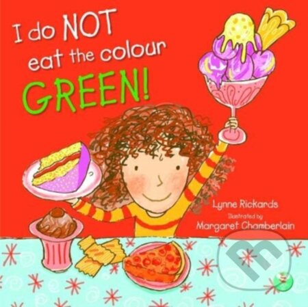 Kniha: I Do Not Eat The Colour Green (Lynne Rickards). , 2021
