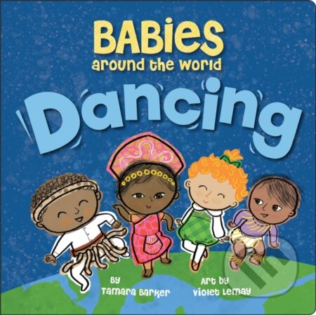 Kniha: Babies Around the World: Dancing (Tamara Barker). Duo, 2019