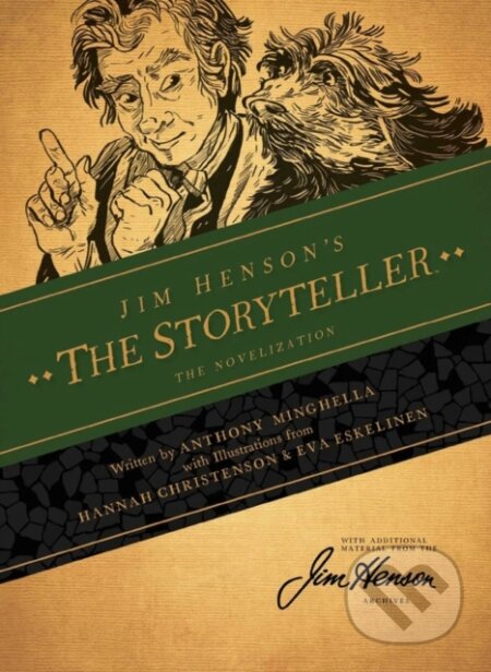 Kniha: Jim Henson's The Storyteller: The Novelization (Anthony Minghella). Archaia Studios, 2019