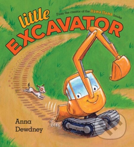Kniha: Little Excavator (Anna Dewdney). Viking, 2017