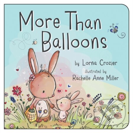 Kniha: More Than Balloons (Lorna Crozier). , 2017