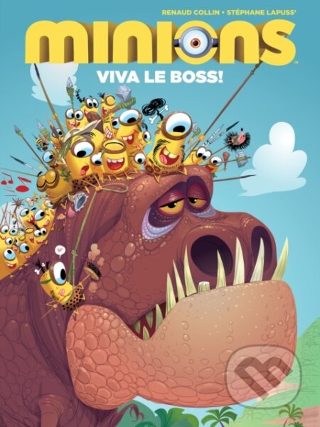 Kniha: Minions: Viva Le Boss! (Renaud Collin). , 2018
