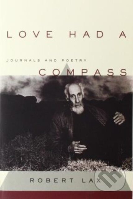 Kniha: Love Had a Compass (Robert Lax). , 2019