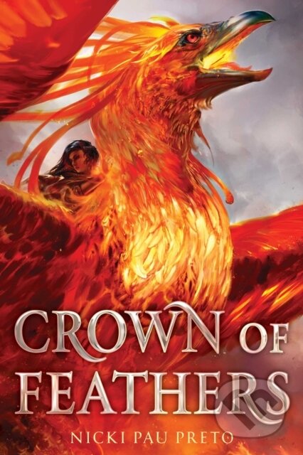 Kniha: Crown of Feathers (Nicki Pau Preto). Margaret K. McElderry Books, 2019