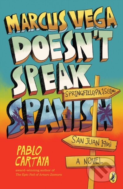 Kniha: Marcus Vega Doesn't Speak Spanish (Pablo Cartaya). Penguin Young Readers Group, 2019