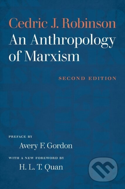 Kniha: Anthropology Of Marxism An (Cedric J. Robinson). The University of North Carolina, 2019