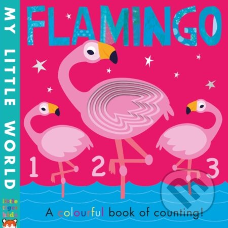Kniha: Flamingo (Patricia Hegarty). Little Tiger, 2019