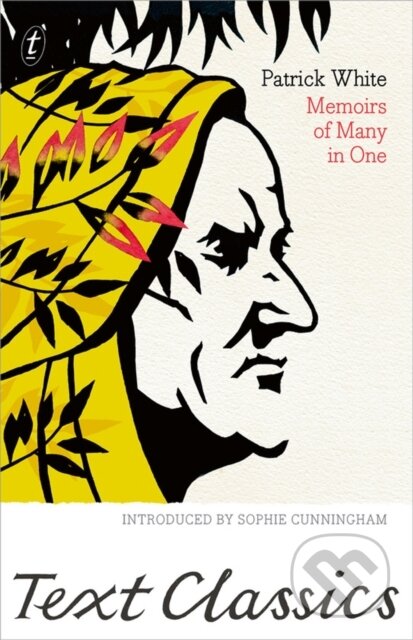 Kniha: Memoirs Of Many In One (Patrick White). , 2019