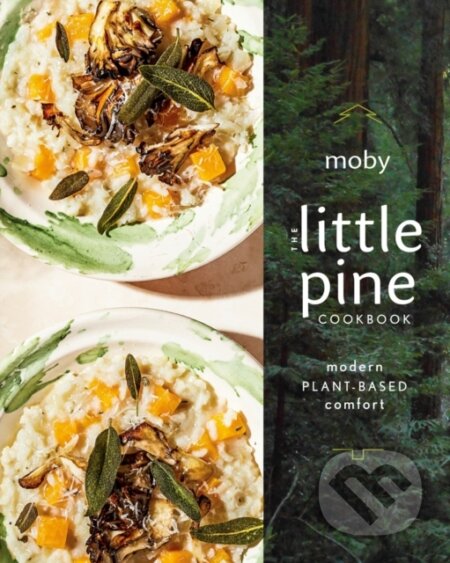 Kniha: The Little Pine Cookbook (Moby). Avery, 2021