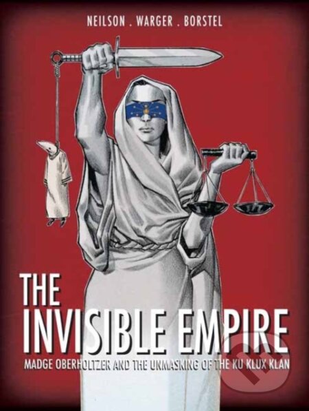 Kniha: The Invisible Empire (Micky Neilson a Todd Warger). , 2019