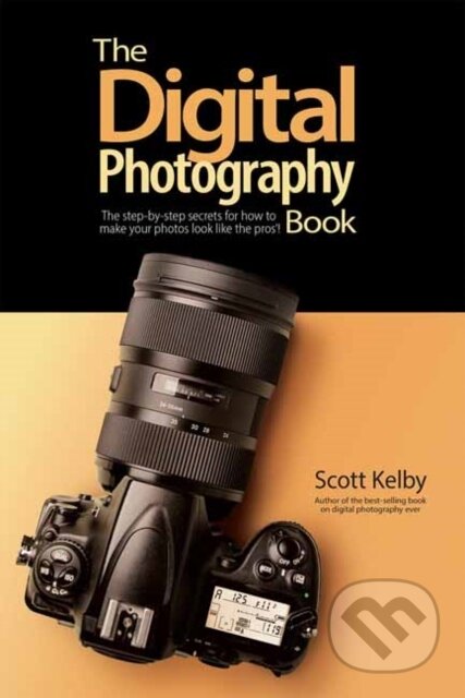 Kniha: The Digital Photography Book (Scott Kelby). Rocky Nook, 2020