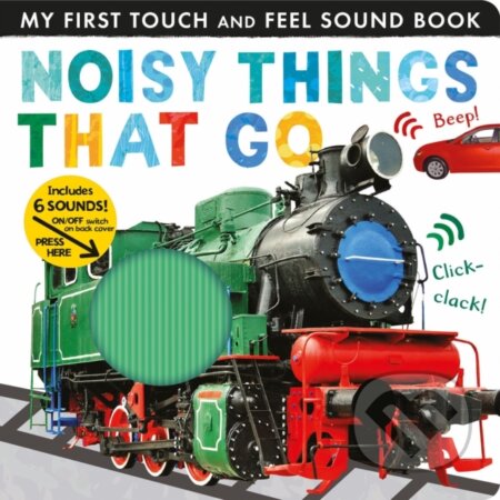 Kniha: Noisy Things That Go (Libby Walden). , 1900