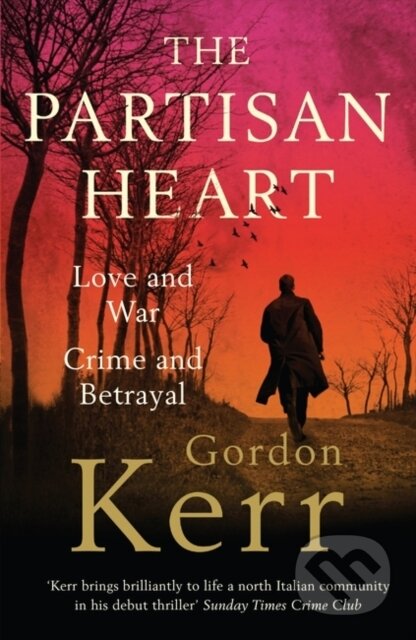 Kniha: The Partisan Heart (Gordon Kerr). Muswell, 2020