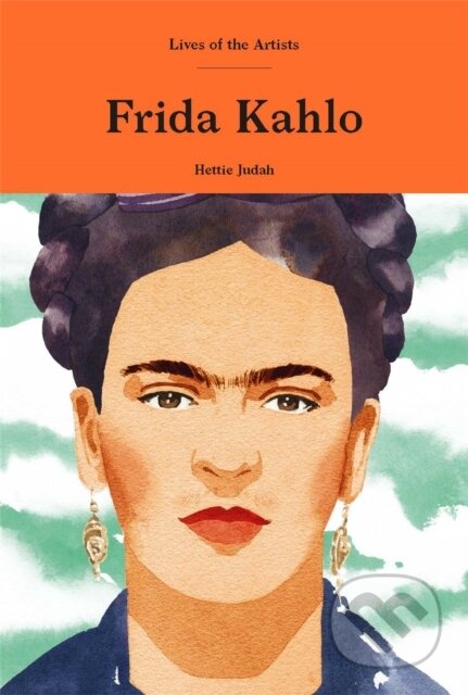 Kniha: Frida Kahlo (Hettie Judah). Laurence King Publishing, 2020