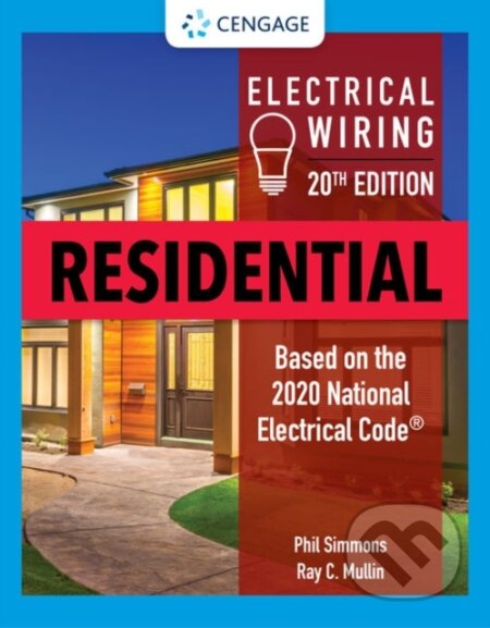 Kniha: Electrical Wiring Residential (Phil Simmons a Ray ) Mullin). Delmar Cengage Learning, 2020