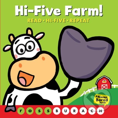 Kniha: Hi-Five Farm! (A Never Bored Book!) (Ross Burach). , 2021