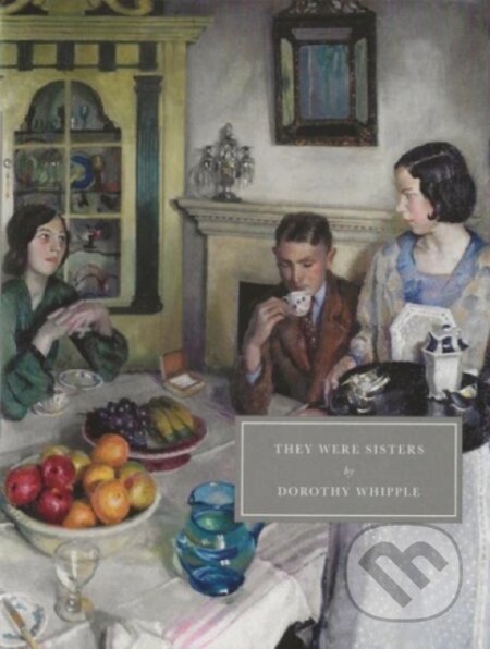 Kniha: They Were Sisters (Dorothy Whipple). Persephone, 2021