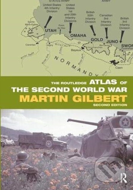 Kniha: The Routledge Atlas of the Second World War (Martin Gilbert). Routledge, 2019