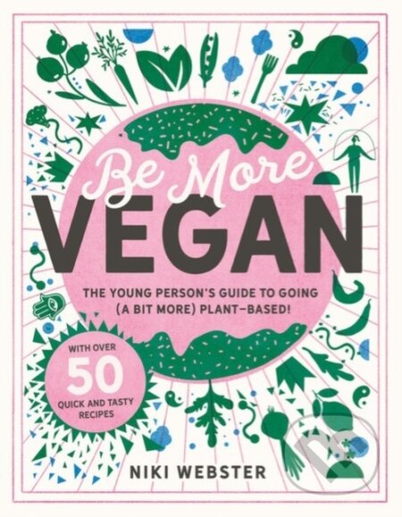Kniha: Be More Vegan (Niki Webster). Welbeck, 2020