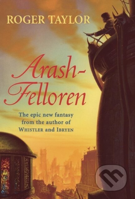 Kniha: Arash-Felloren (Roger Taylor). , 2018