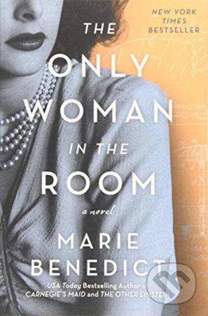 Kniha: The Only Woman in the Room (Marie Benedict). , 2019