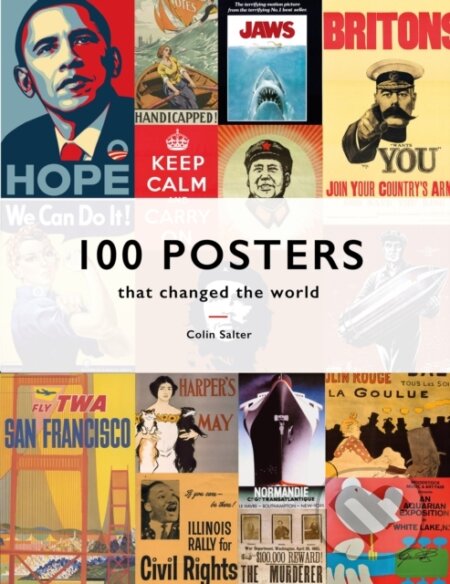 Kniha: 100 Posters that Changed the World (Colin T. Salter). Pavilion, 2020