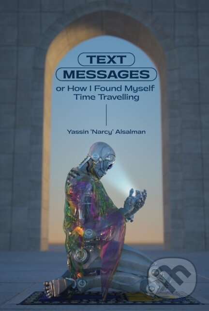 Kniha: Text Messages (Yassin Al Salman). Haymarket Books, 2020
