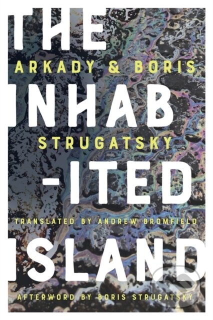 Kniha: The Inhabited Island (Andrew Bromfield, Boris Strugatsky a Arkady Strugatsky). Chicago Review, 2020