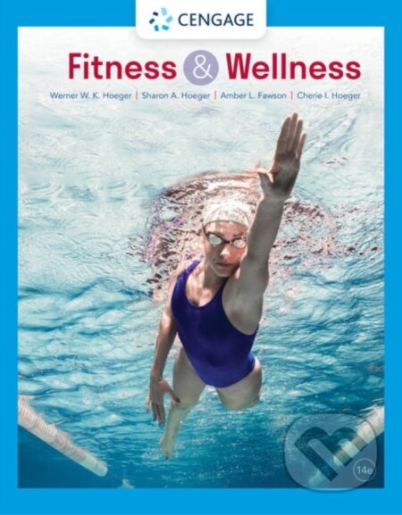 Kniha: Fitness and Wellness (Amber Fawson, Werner Hoeger, Sharon Hoeger a Cherie Hoeger). Brooks/Cole, 2020