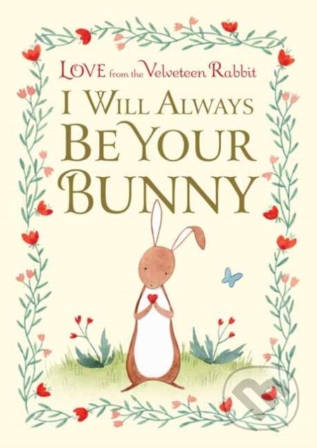 Kniha: I Will Always Be Your Bunny (Frances Gilbert a Julianna Swaney). , 2019