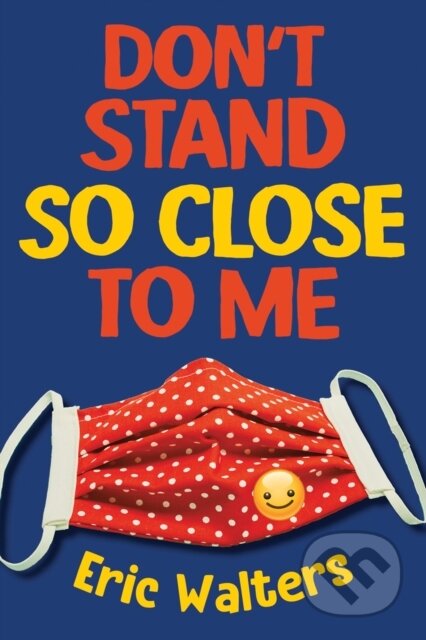 Kniha: Don't Stand So Close to Me (Eric Walters). , 2020