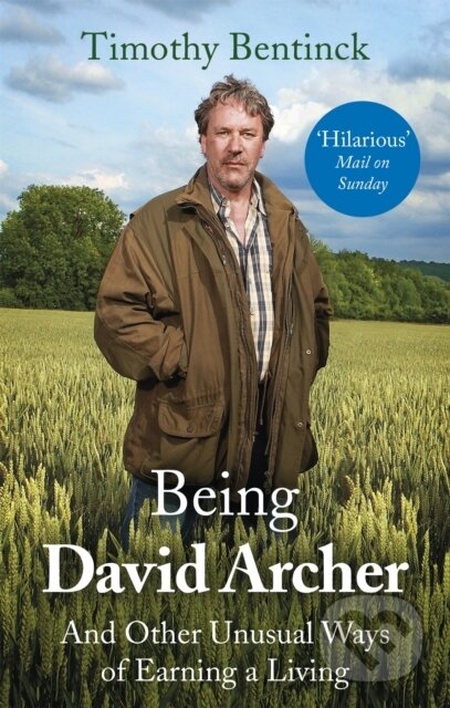 Kniha: Being David Archer (Timothy Bentinck). Constable, 2018