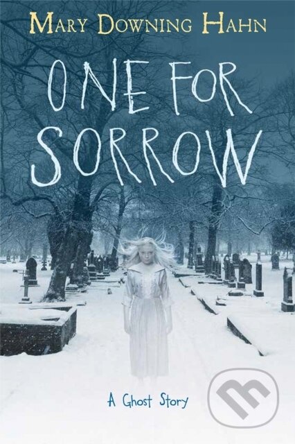 Kniha: One for Sorrow (Mary Downing Hahn). Clarion Books, 2017