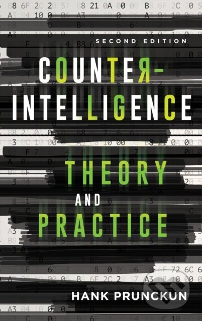 Kniha: Counterintelligence Theory and Practice (Hank Prunckun). , 2019