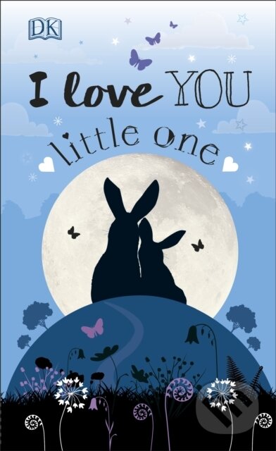 Kniha: I Love You Little One (DK). Dorling Kindersley Children, 2018